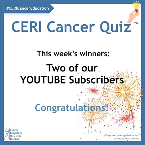CERI Cancer Quiz Answer and Winners | Cancer Education and Research Institute 