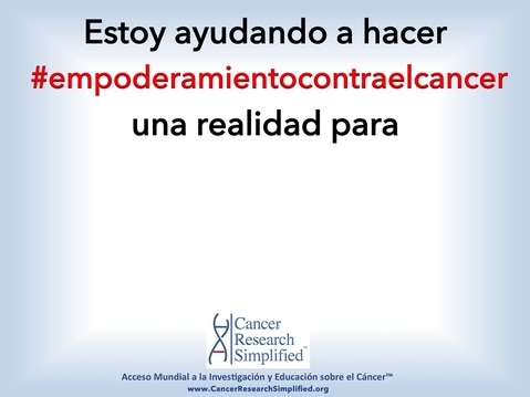empoderamientocontraelcancer - Cancer Research Simplified