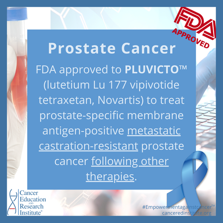 Prostate cancer FDA approvals | Cancer Education and Research Institute