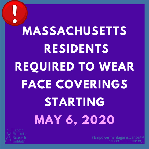 Massachusetts residents required to wear face mask starting May 6 2020 | Cancer Education and Research Institute (CERI)