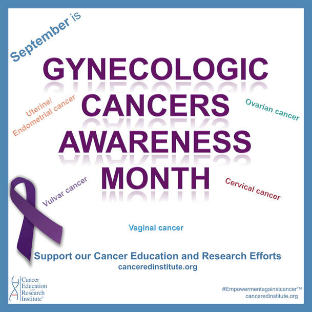 September is Gynecological Cancers Awareness Month | Cancer Education and Research Institute (CERI) 