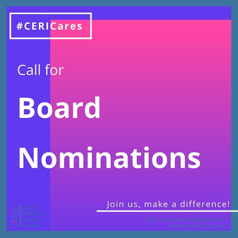 Call for Board Nominations | Cancer Education and Research Institute (CERI) 
