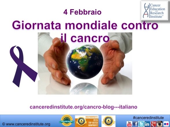 Giornata mondiale contro  il cancro - Cancer Education and Research Institute (CERI)